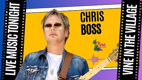 Live Music with Chris Boss at Vine in the Village
