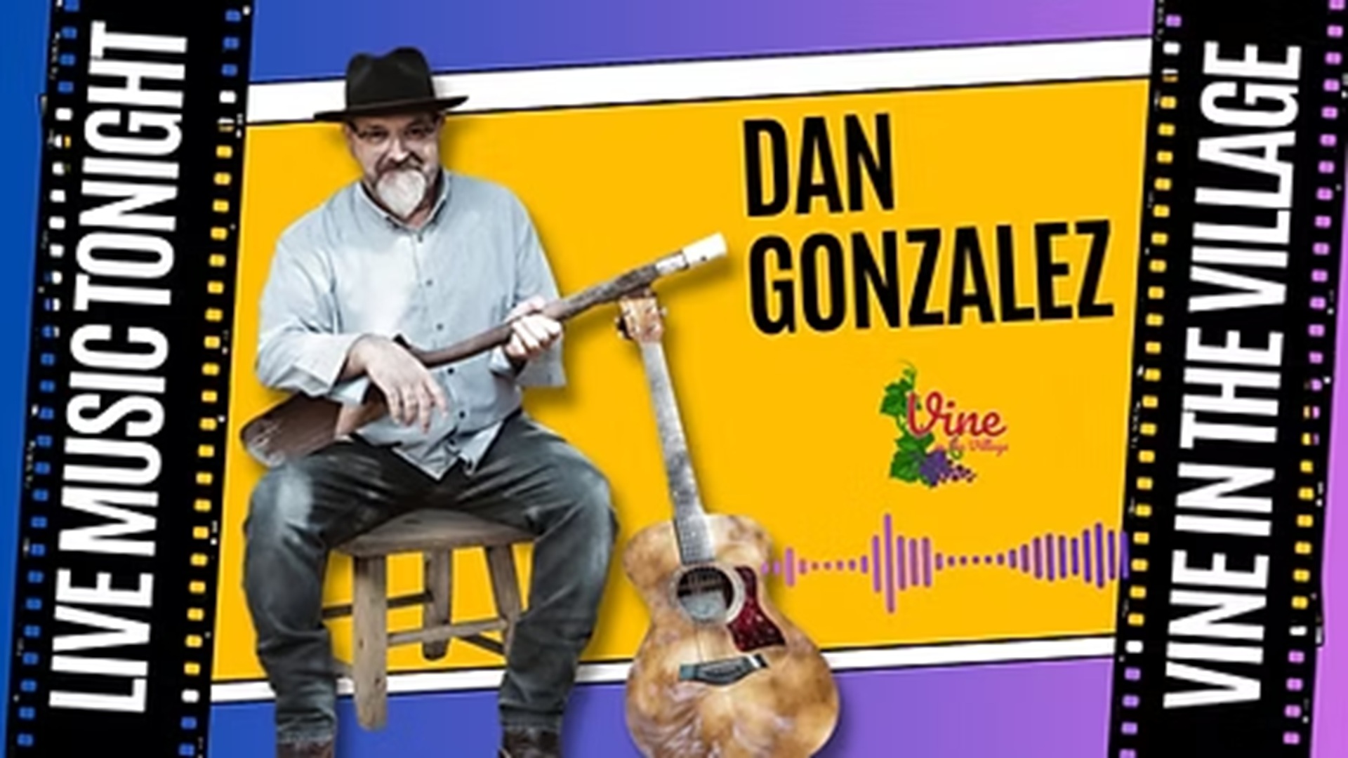 Live Music with Dan Gonzalez at Vine in the Village